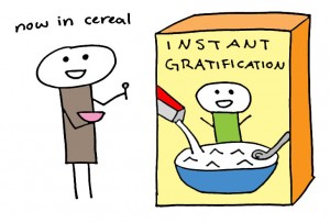 instant-gratification