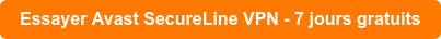 Essayer Avast SecureLine VPN - 7 jours gratuits