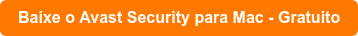 Baixe o Avast Security para Mac - Gratuito